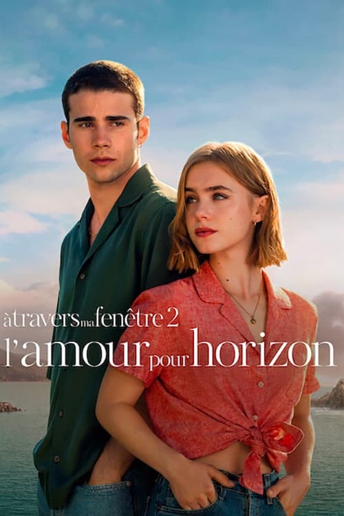 À travers ma fenêtre : L\'amour pour horizon