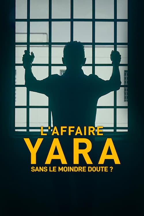 L\'Affaire Yara : Sans le moindre doute ?