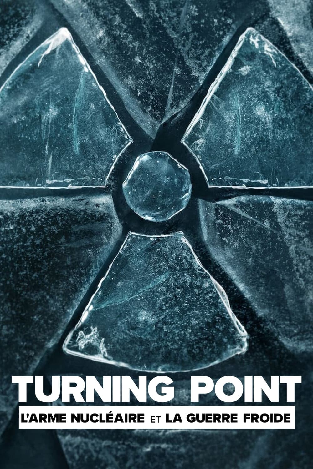 Turning Point : L\'arme nucléaire et la guerre froide