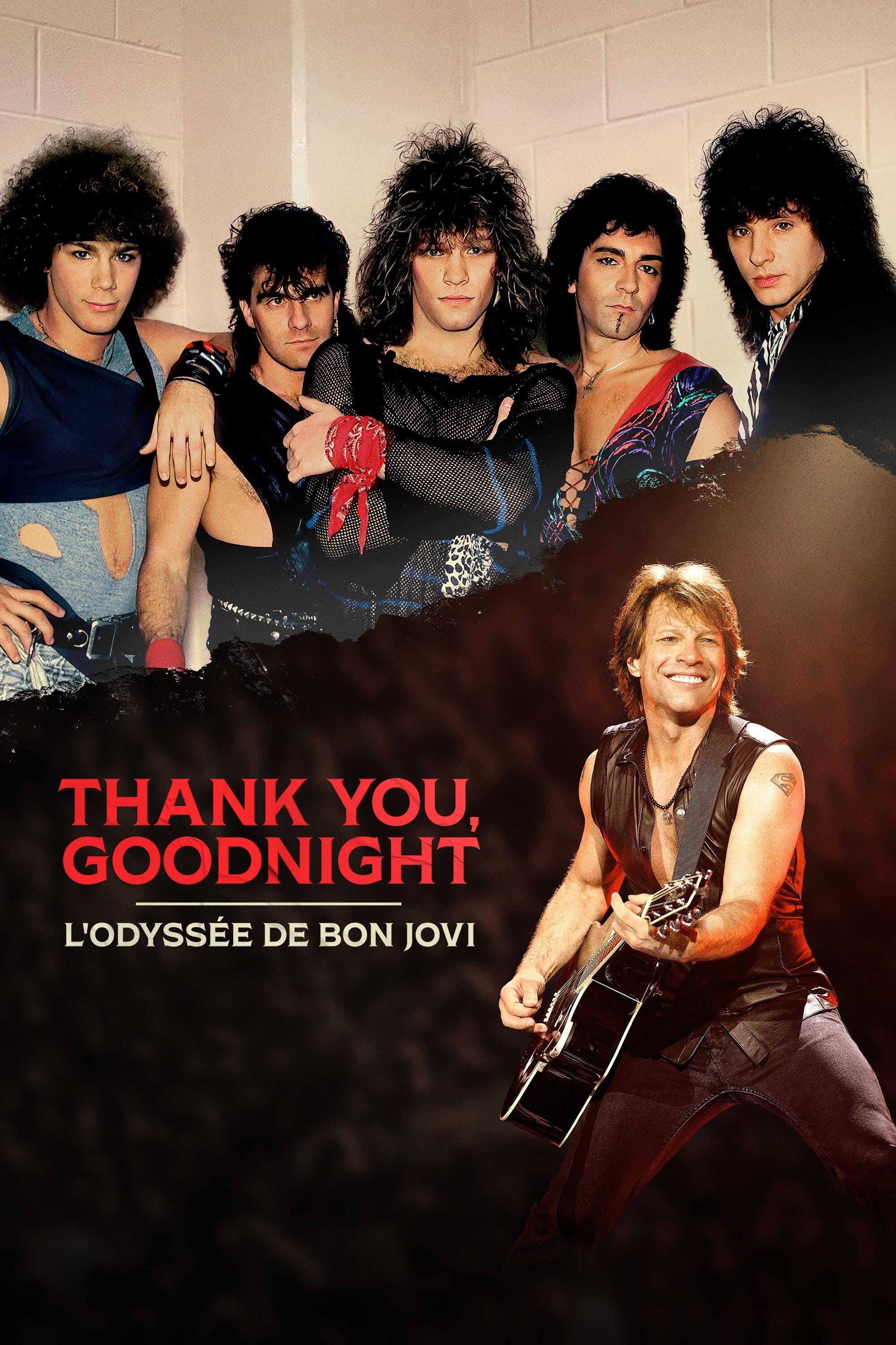 Thank You, Goodnight : L\'odyssée de Bon Jovi